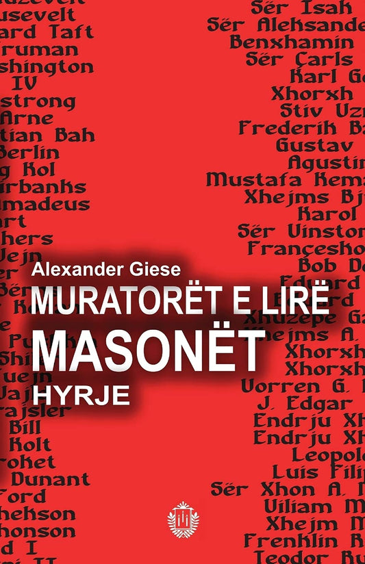 Muratorët e lirë - Masonët: Hyrje